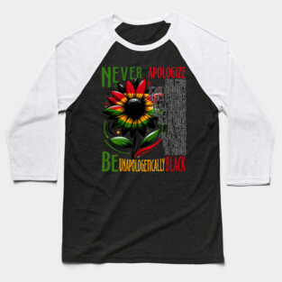 Be Unapologetically Black Baseball T-Shirt
