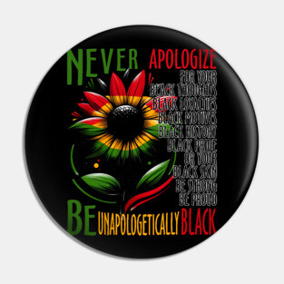 Be Unapologetically Black Pin
