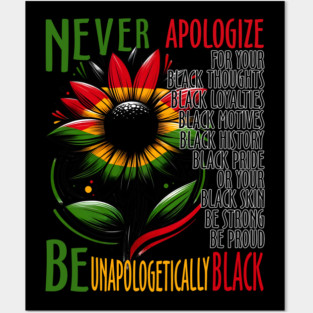 Be Unapologetically Black Posters and Art