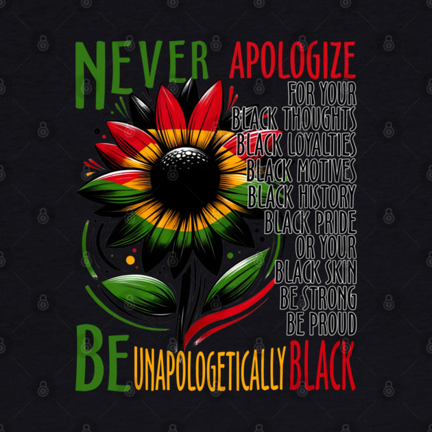Be Unapologetically Black by UrbanLifeApparel