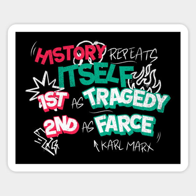 Historical Quote Karl Marx Quote History Repeats Itself Magnet by Yesteeyear