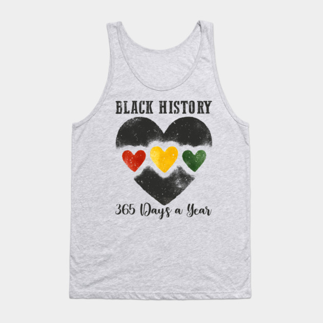 Black History 365 Days a Year Tank Top by UrbanLifeApparel