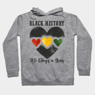 Black History 365 Days a Year Hoodie