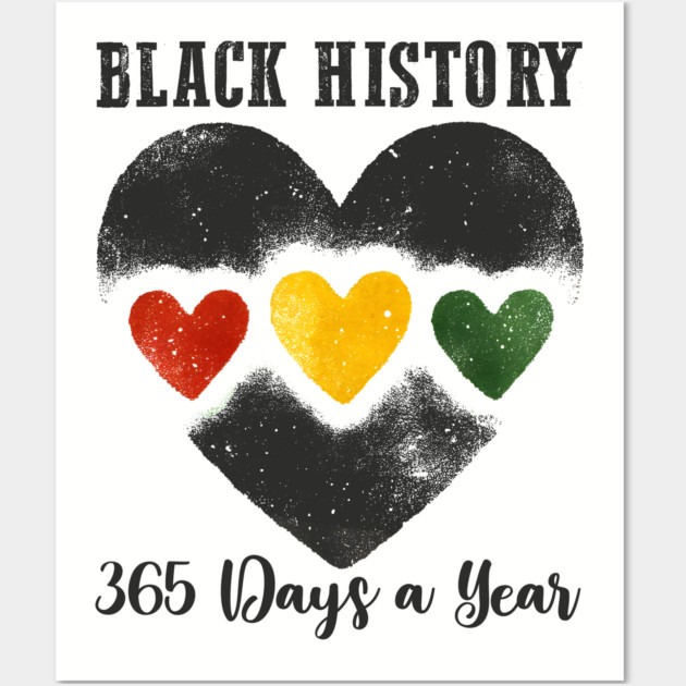 Black History 365 Days a Year Wall Art by UrbanLifeApparel