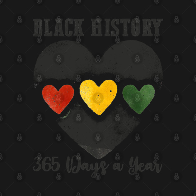 Black History 365 Days a Year by UrbanLifeApparel