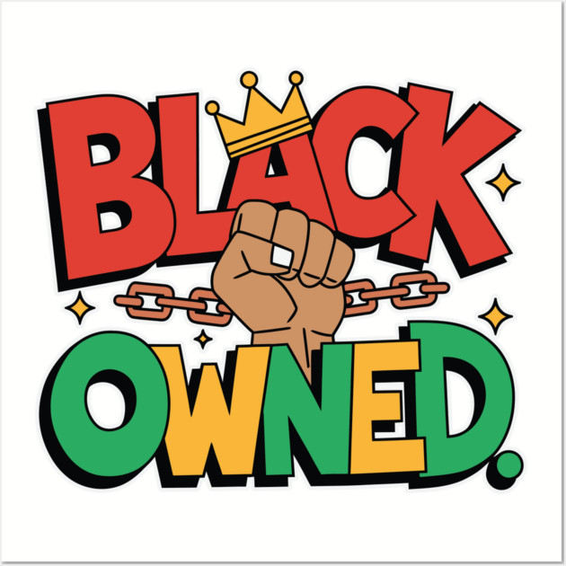 Black Owned, Black Business Wall Art by UrbanLifeApparel