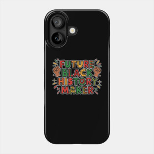 Future Black History Maker Phone Case
