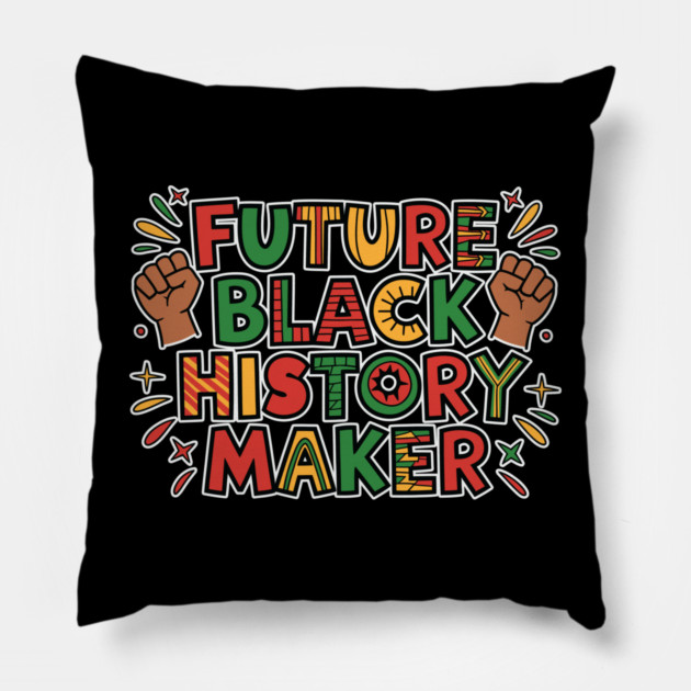 Future Black History Maker Pillow by UrbanLifeApparel