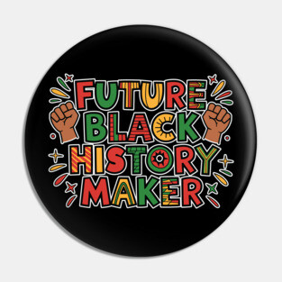 Future Black History Maker Pin