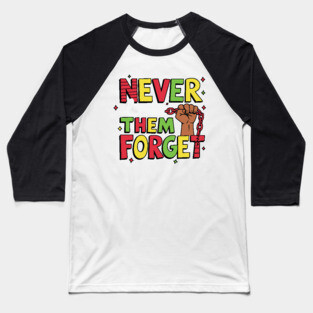 Black History - Never Let Them Forget Baseball T-Shirt