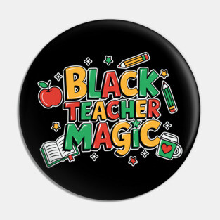 Black Teacher Magic Pin