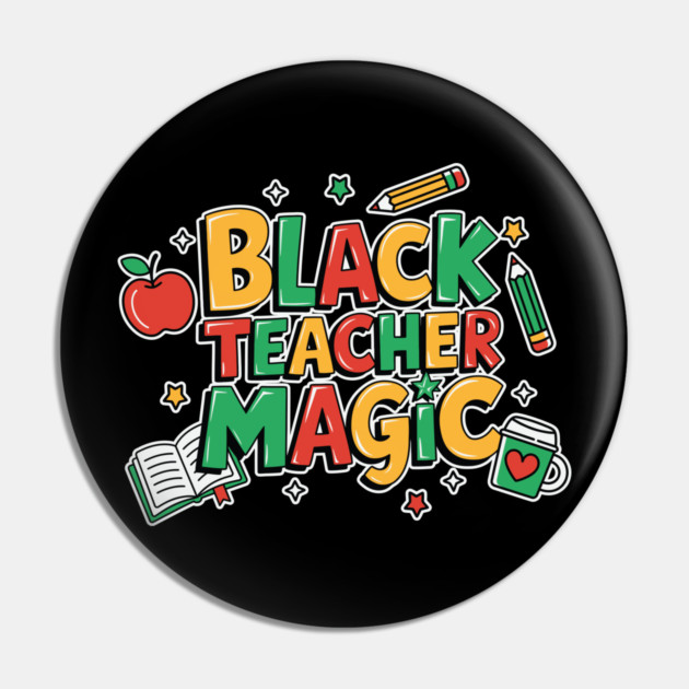 Black Teacher Magic Pin by UrbanLifeApparel