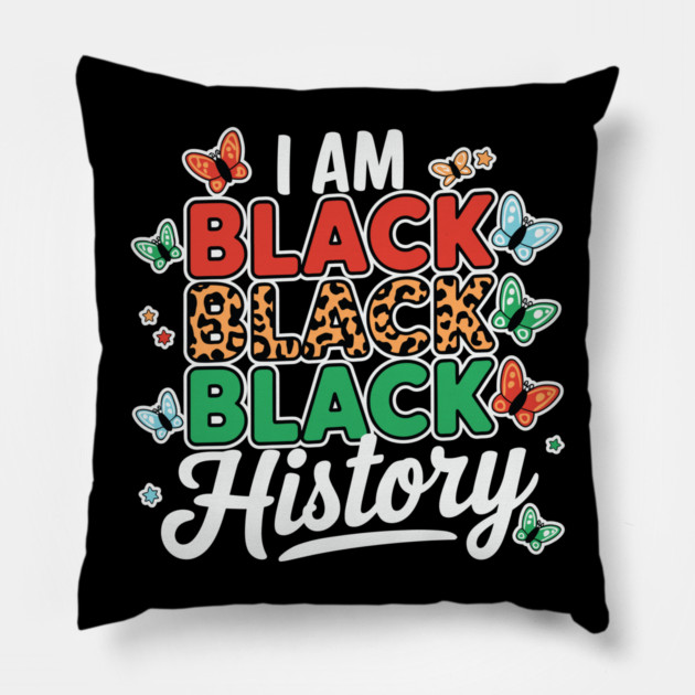 I Am Black Black Black History Pillow by UrbanLifeApparel