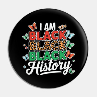 I Am Black Black Black History Pin