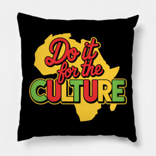 Do It For the Culture, Black History Pillow