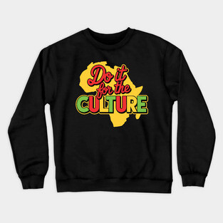 Do It For the Culture, Black History Crewneck Sweatshirt