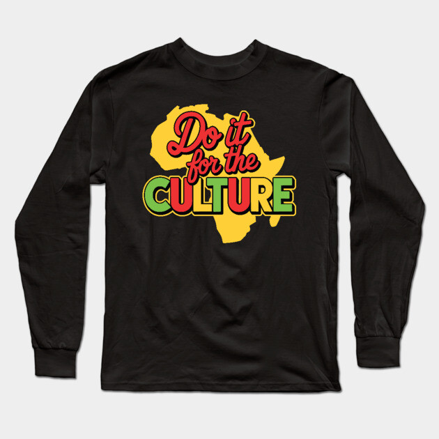 Do It For the Culture, Black History Long Sleeve T-Shirt by UrbanLifeApparel