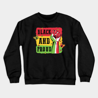 Black And Proud Crewneck Sweatshirt