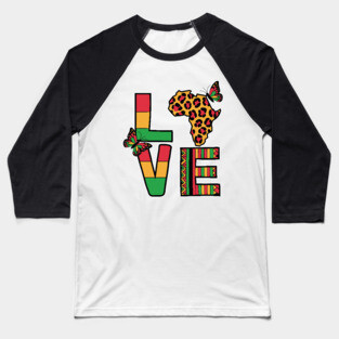 Love - Black History, Africa, Afrocentric Baseball T-Shirt