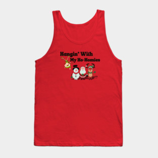 Hangin’ with my Ho Homies Unisex Festive Tee Tank Top