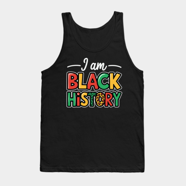 I Am Black History Tank Top by UrbanLifeApparel