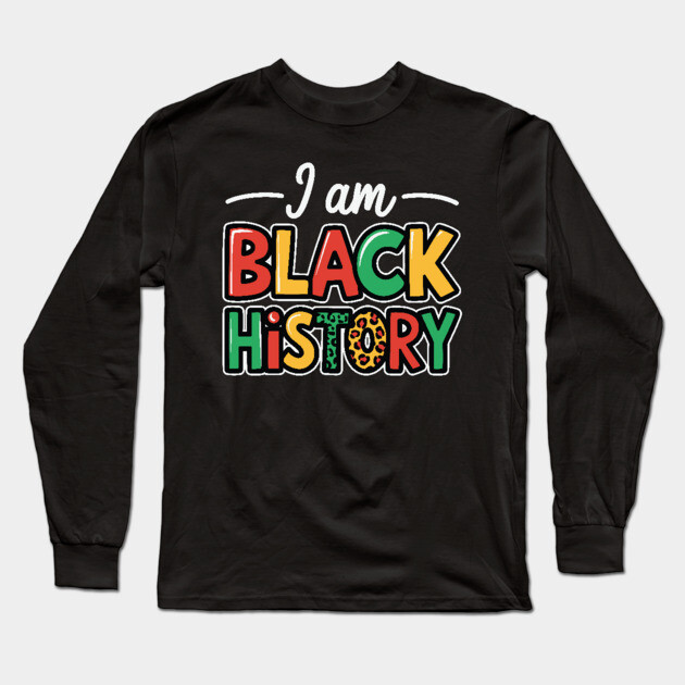 I Am Black History Long Sleeve T-Shirt by UrbanLifeApparel