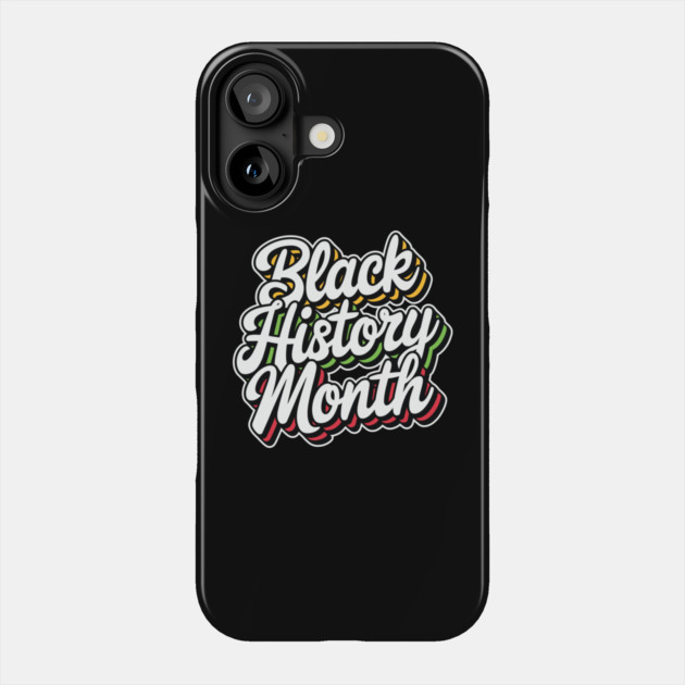 Black History Month Phone Case by UrbanLifeApparel