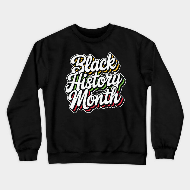 Black History Month Crewneck Sweatshirt by UrbanLifeApparel