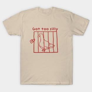 Retro got too silly - unisex t shirt, meme t shirt, Silly Shirt Lovers, Funny silly goose Vintage T-Shirt
