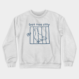 Retro got too silly - unisex t shirt, meme t shirt, Silly Shirt Lovers, Funny silly goose Vintage Crewneck Sweatshirt