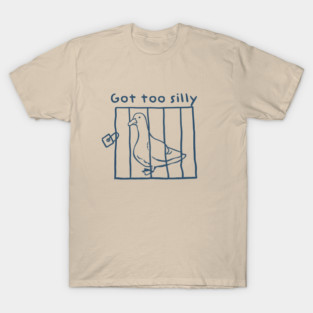 Retro got too silly - unisex t shirt, meme t shirt, Silly Shirt Lovers, Funny silly goose Vintage T-Shirt