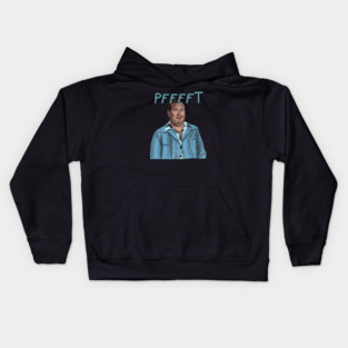 Christmas Vacation: PFFFT says Cousin Eddie Kids Hoodie