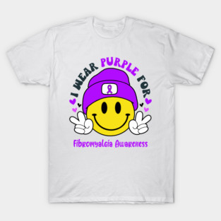 I Wear Purple For Fibromyalgia Awareness - Fibromyalgia Support Gifts T-Shirt