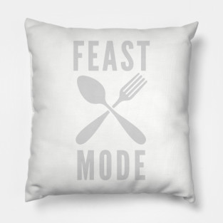 Feast Mode Pillow