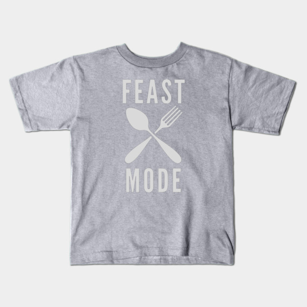 Feast Mode Kids T-Shirt by Litehouse Tees