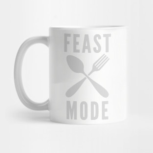 Feast Mode Mug