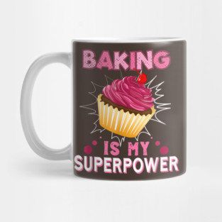 Baking Is My Superpower Delicious Mug