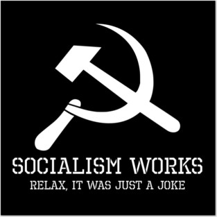 Funny Political Anti Socialism Communist Hammer & Sickle Posters and Art