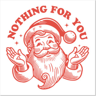 Nothing For You Posters and Art