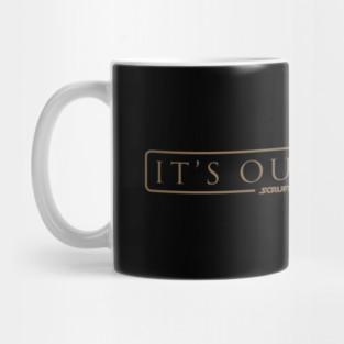It's Outrageous Mug