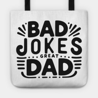 Bad Jokes Great Dad Tote