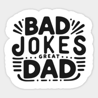 Bad Jokes Great Dad Sticker