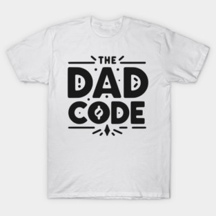 The Dad Code T-Shirt