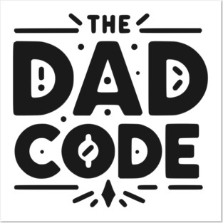 The Dad Code Posters and Art