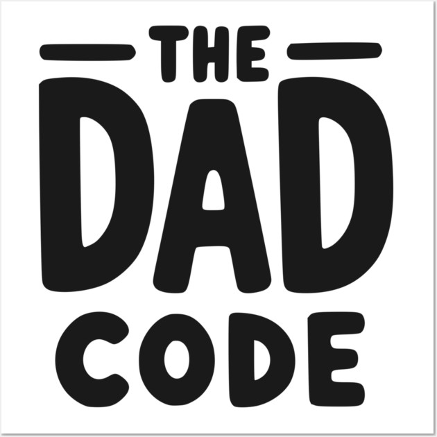 The Dad Code Wall Art by Frank Ring
