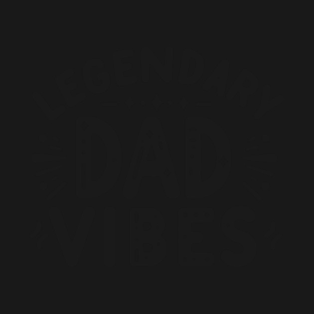 Legendary Dad Vibes by Frank Ring