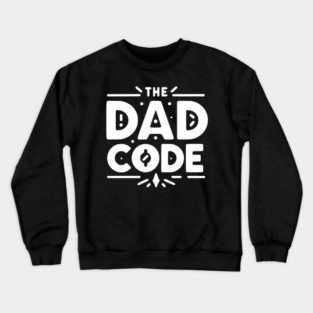 The Dad Code Crewneck Sweatshirt