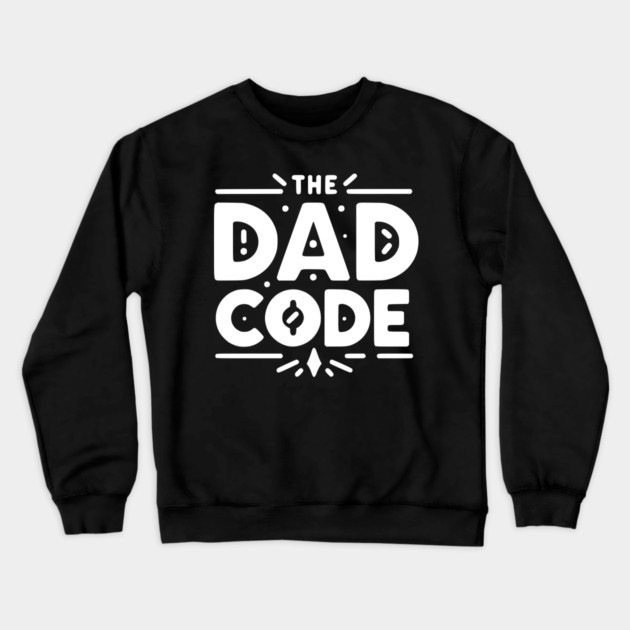 The Dad Code Crewneck Sweatshirt by Frank Ring