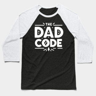 The Dad Code Baseball T-Shirt