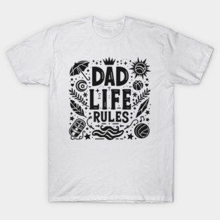 Dad Life Rules T-Shirt